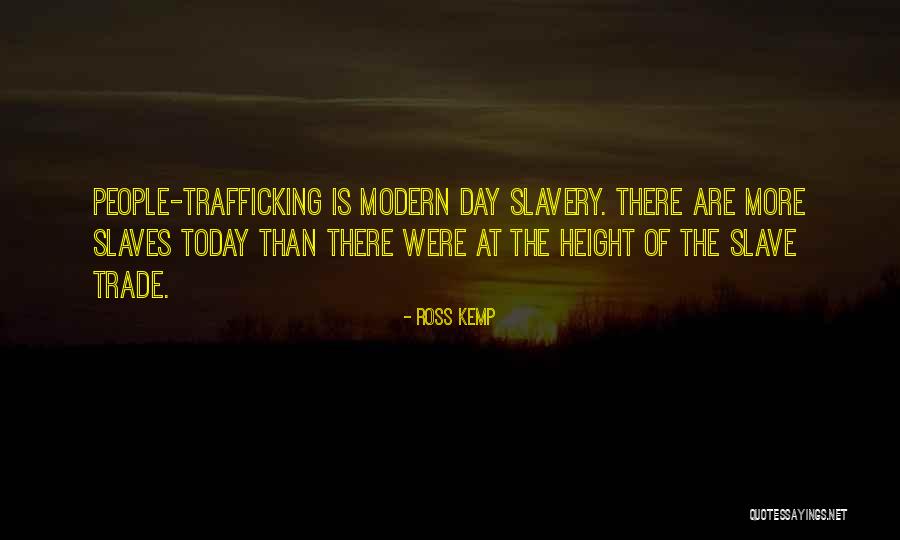 Slavery Today Quotes By Ross Kemp Slavery Today Quotes By Ross Kemp