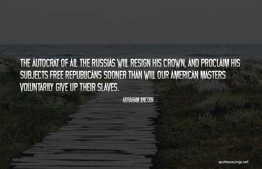 Slaves And Masters Quotes By Abraham Lincoln Slaves And Masters Quotes By Abraham Lincoln