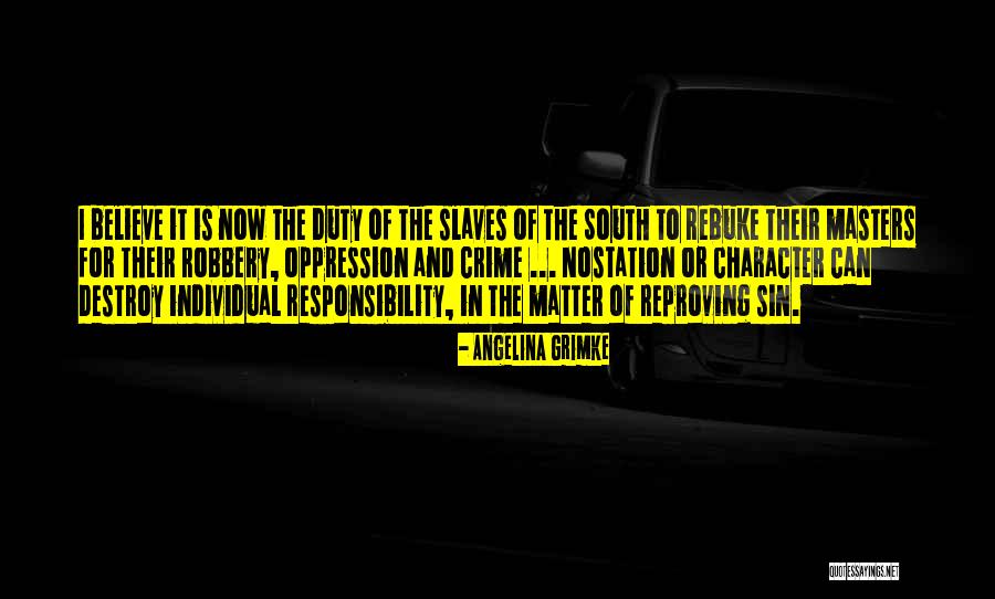 Slaves And Masters Quotes By Angelina Grimke Slaves And Masters Quotes By Angelina Grimke