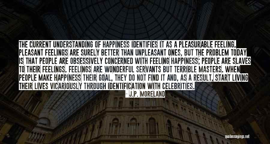 Slaves And Masters Quotes By J.P. Moreland Slaves And Masters Quotes By J.P. Moreland