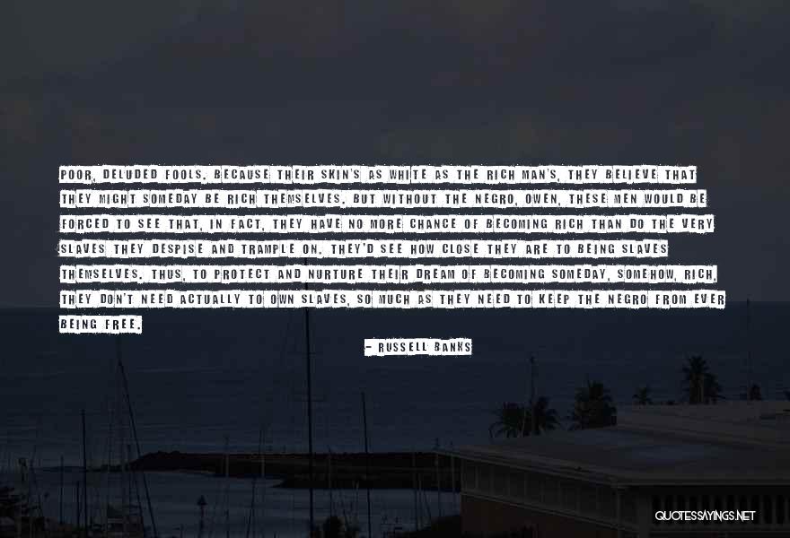 Slaves Being Free Quotes By Russell Banks Slaves Being Free Quotes By Russell Banks