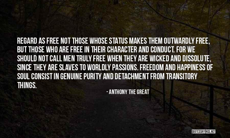 Slaves Freedom Quotes By Anthony The Great