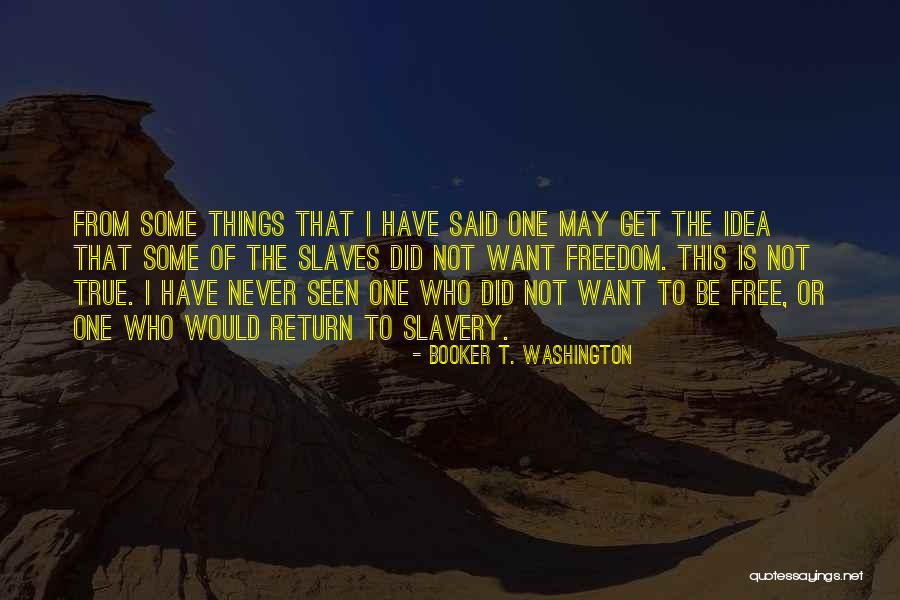 Slaves Freedom Quotes By Booker T. Washington