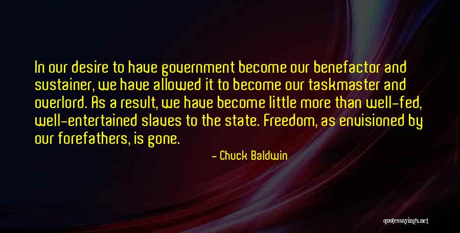 Slaves Freedom Quotes By Chuck Baldwin