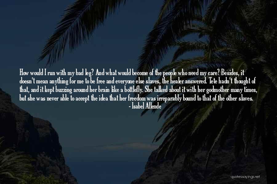 Slaves Freedom Quotes By Isabel Allende