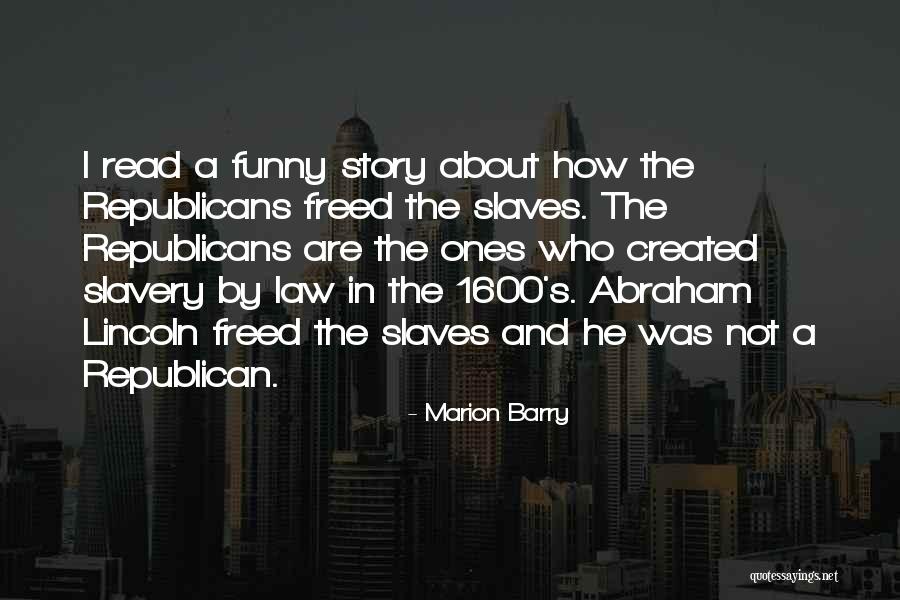 Slaves Funny Quotes By Marion Barry Slaves Funny Quotes By Marion Barry