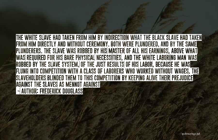 Slaves Master Quotes By Frederick Douglass