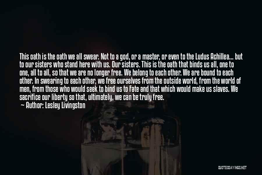 Slaves Master Quotes By Lesley Livingston