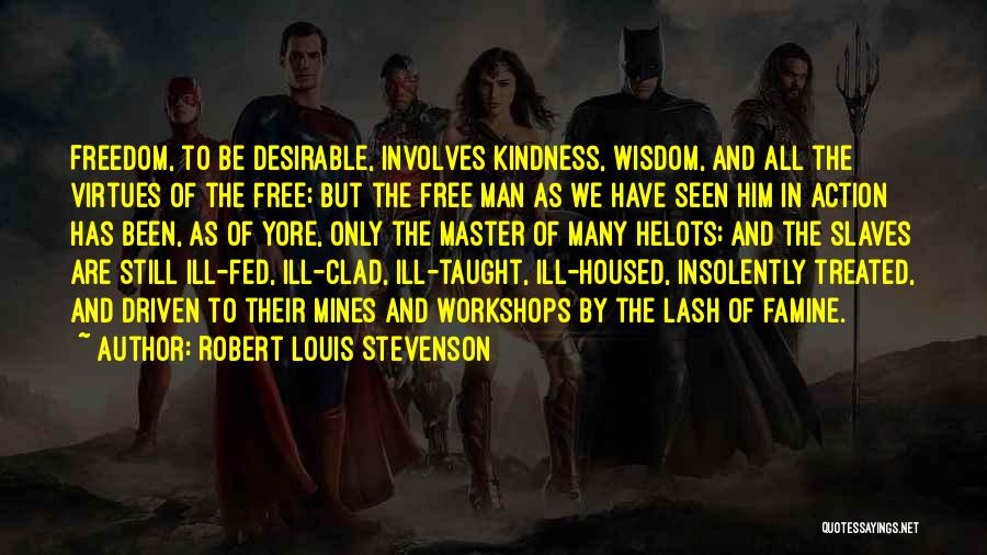 Slaves Master Quotes By Robert Louis Stevenson