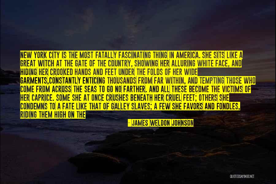 Slaves Of New York Quotes By James Weldon Johnson Slaves Of New York Quotes By James Weldon Johnson