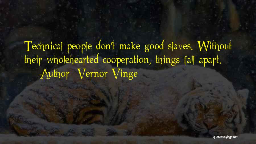 Slaves To Technology Quotes By Vernor Vinge