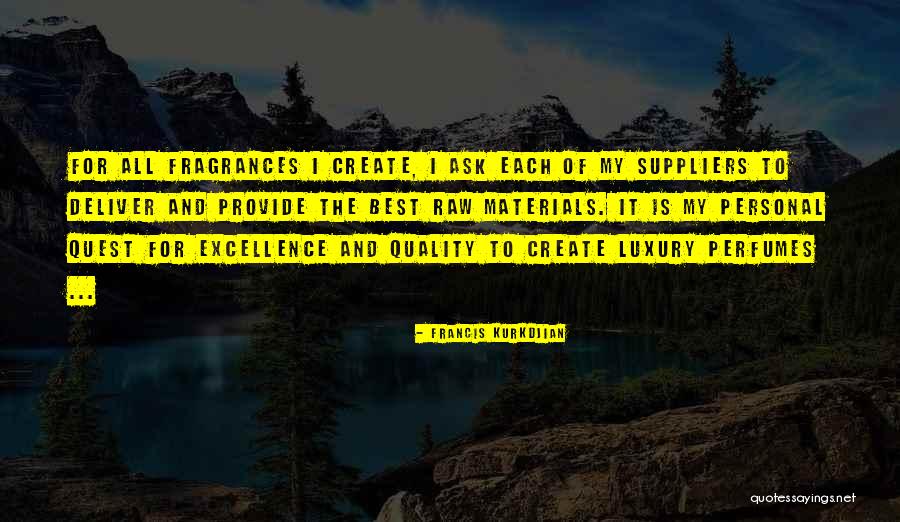 Slavica Squire Quotes By Francis Kurkdjian Slavica Squire Quotes By Francis Kurkdjian