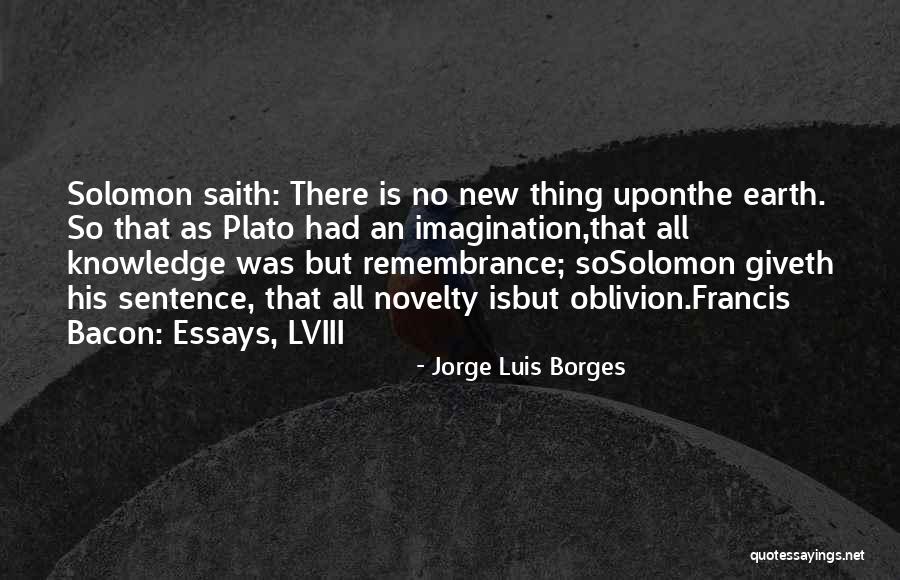 Slavinski Nevidljivi Quotes By Jorge Luis Borges Slavinski Nevidljivi Quotes By Jorge Luis Borges