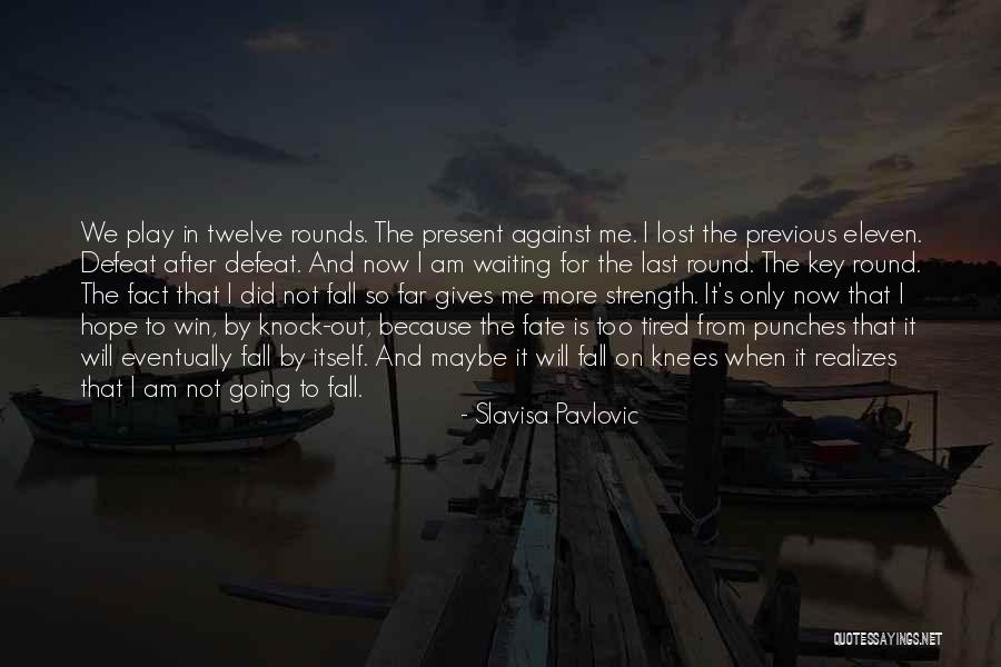 Slavisa Pavlovic Quotes 490531