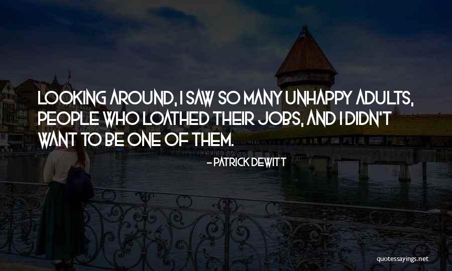 Slavn Dny Quotes By Patrick DeWitt Slavn Dny Quotes By Patrick DeWitt