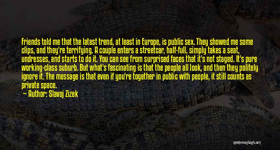 Slavoj Zizek Quotes 1471483