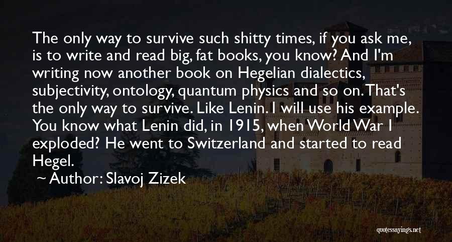 Slavoj Zizek Quotes 2051592