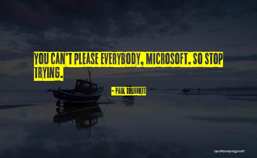 Slavomira Ribarova Quotes By Paul Thurrott Slavomira Ribarova Quotes By Paul Thurrott