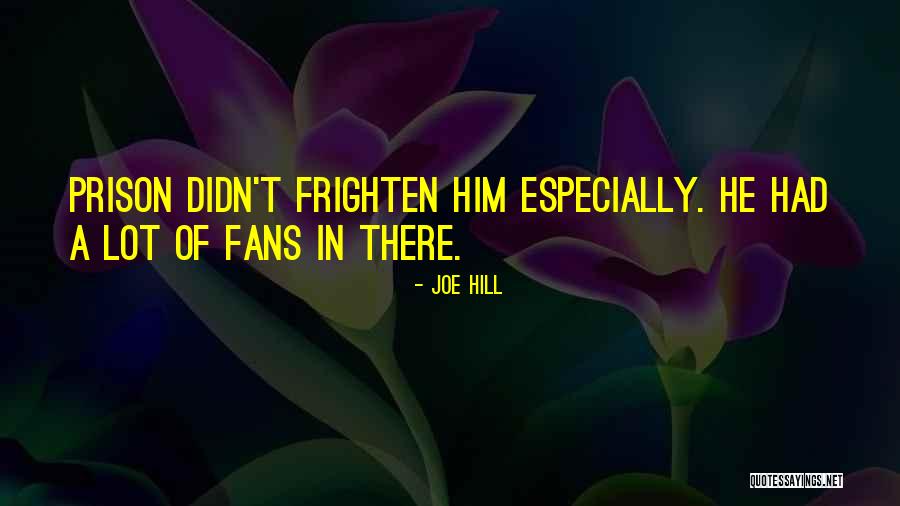 Slaw Dogs Quotes By Joe Hill Slaw Dogs Quotes By Joe Hill