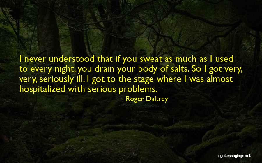 Slaw Dogs Quotes By Roger Daltrey Slaw Dogs Quotes By Roger Daltrey