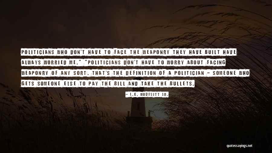 Slawomir Jankowiak Quotes By L.E. Modesitt Jr. Slawomir Jankowiak Quotes By L.E. Modesitt Jr.