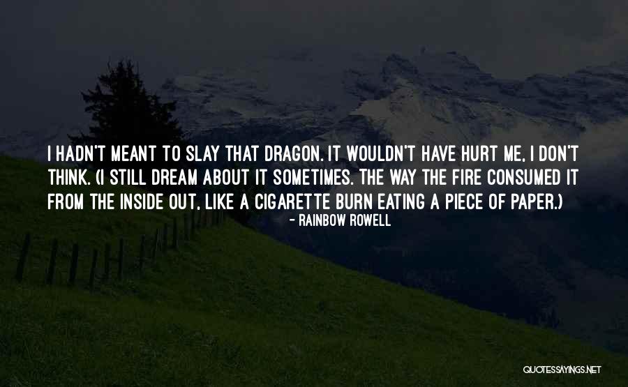 Slay Dragon Quotes By Rainbow Rowell Slay Dragon Quotes By Rainbow Rowell