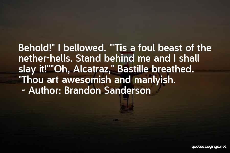 Slay The Beast Quotes By Brandon Sanderson