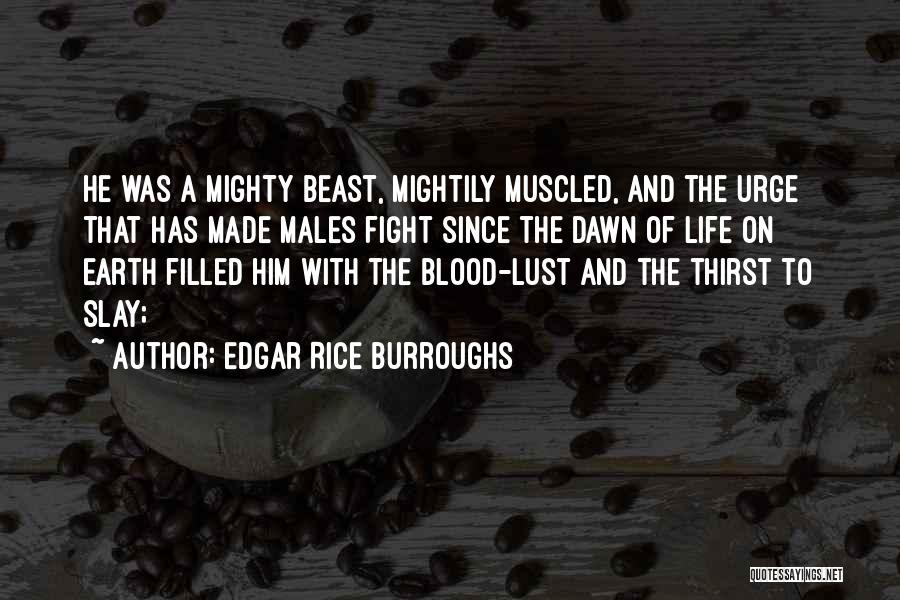 Slay The Beast Quotes By Edgar Rice Burroughs
