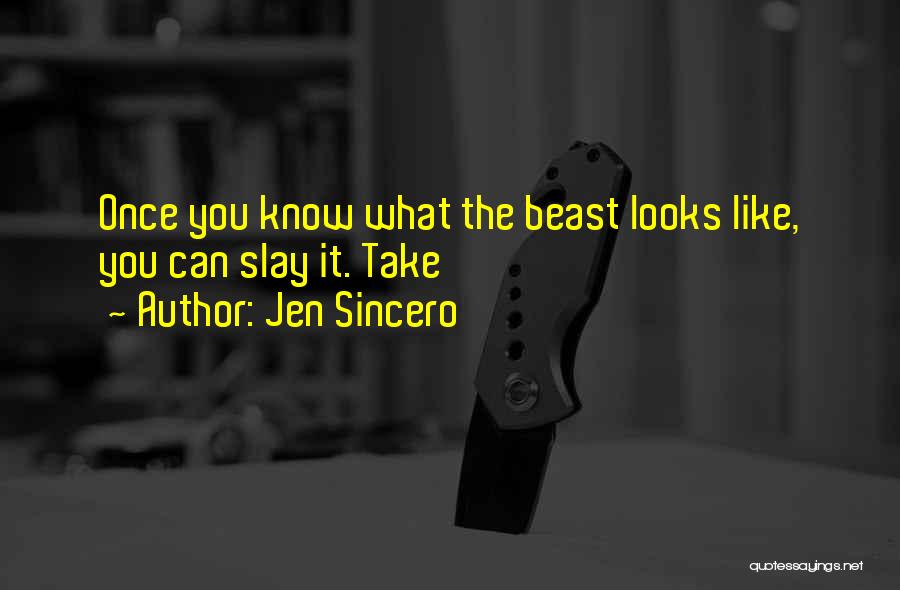 Slay The Beast Quotes By Jen Sincero