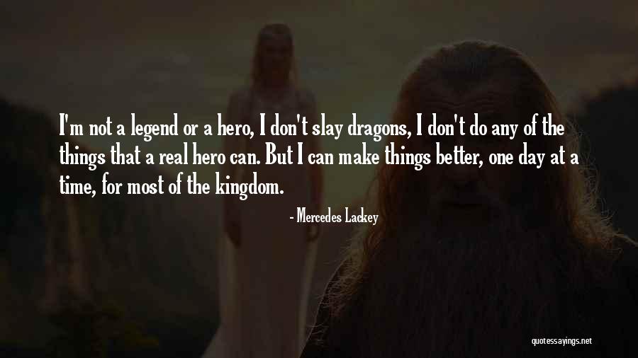 Slay The Day Quotes By Mercedes Lackey Slay The Day Quotes By Mercedes Lackey