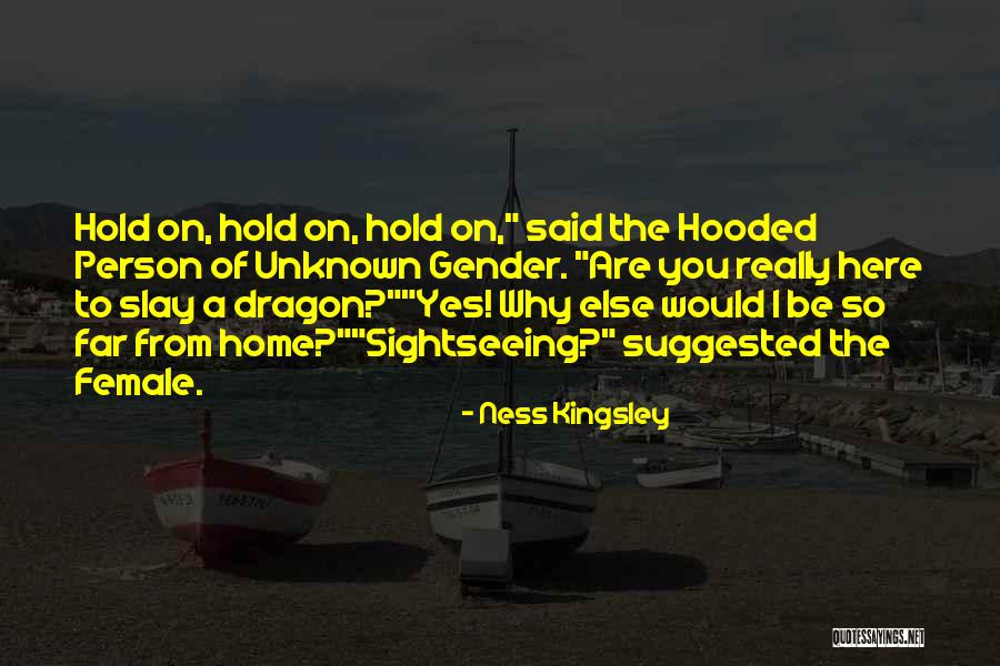 Slay The Dragon Quotes By Ness Kingsley