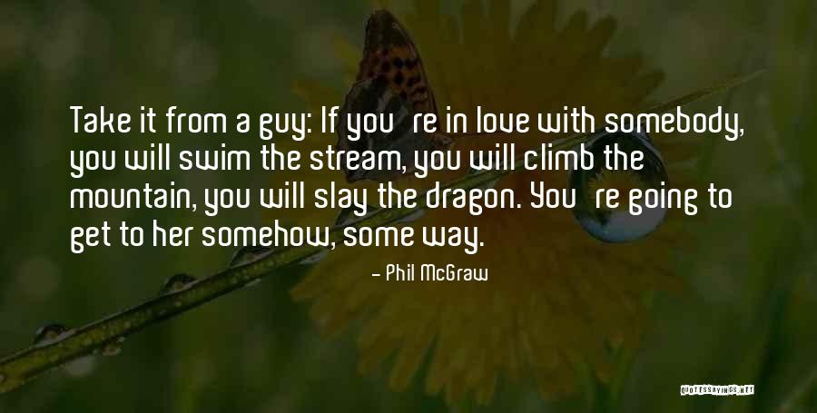 Slay The Dragon Quotes By Phil McGraw