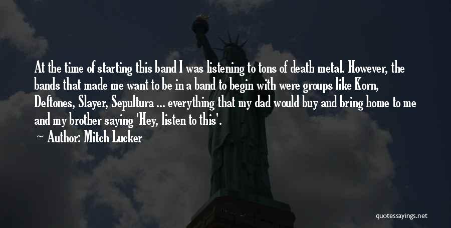 Slayer Band Quotes By Mitch Lucker