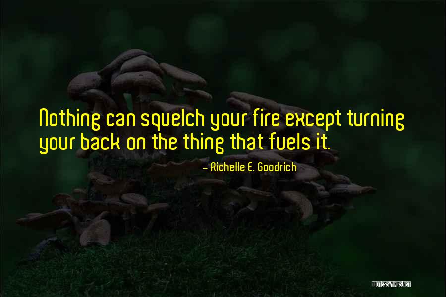 Slaying Life Quotes By Richelle E. Goodrich Slaying Life Quotes By Richelle E. Goodrich