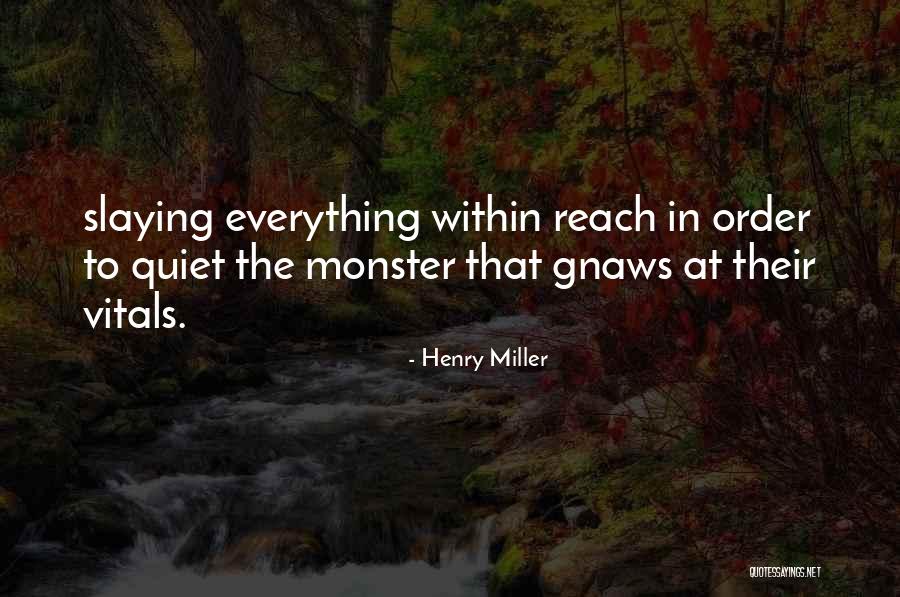 Slaying Quotes By Henry Miller Slaying Quotes By Henry Miller