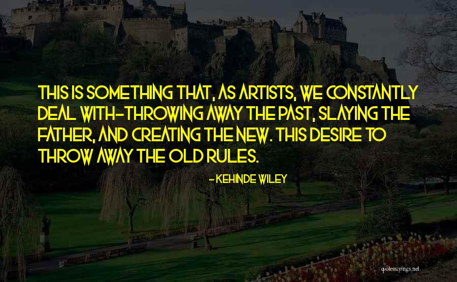 Slaying Quotes By Kehinde Wiley Slaying Quotes By Kehinde Wiley