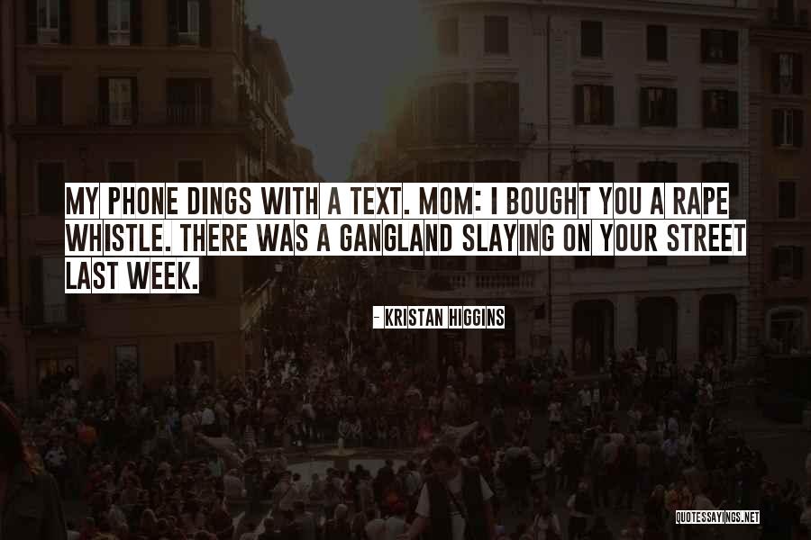 Slaying Quotes By Kristan Higgins Slaying Quotes By Kristan Higgins