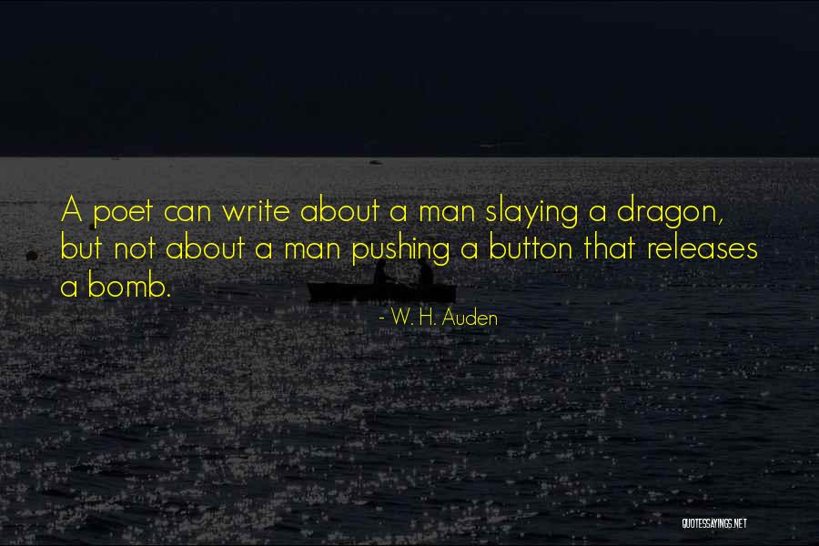 Slaying Quotes By W. H. Auden Slaying Quotes By W. H. Auden