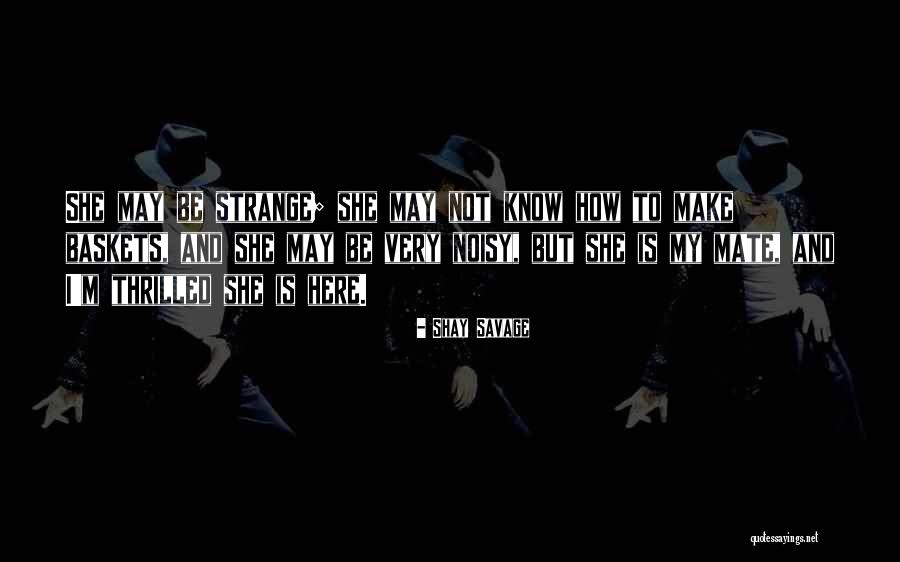 Slayings Quotes By Shay Savage Slayings Quotes By Shay Savage