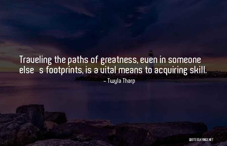 Slayjid Quotes By Twyla Tharp Slayjid Quotes By Twyla Tharp