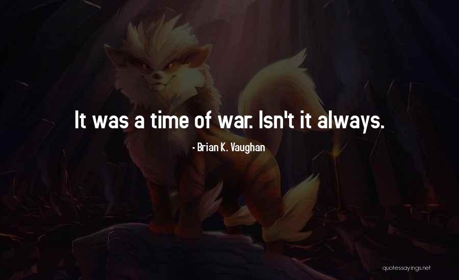 Slaysman Engineering Quotes By Brian K. Vaughan Slaysman Engineering Quotes By Brian K. Vaughan