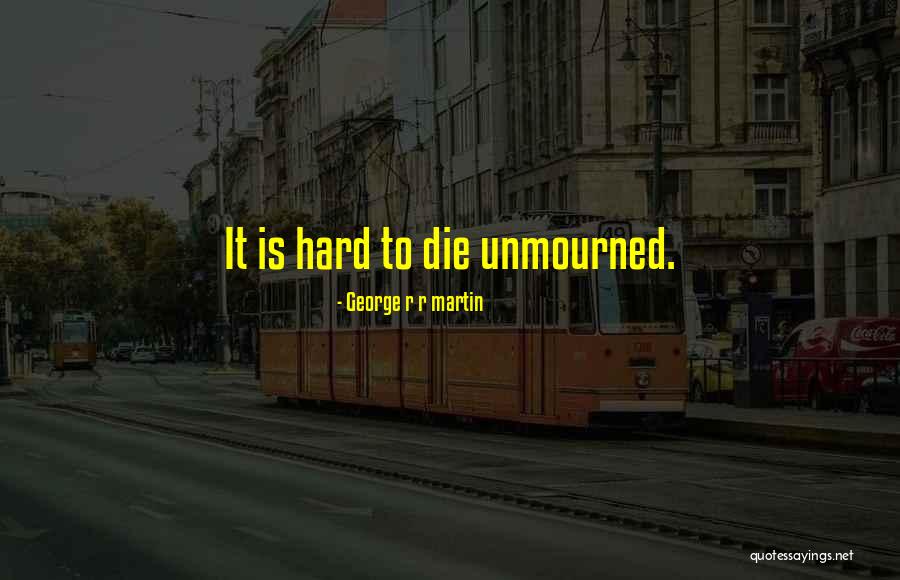 Slaysman Engineering Quotes By George R R Martin Slaysman Engineering Quotes By George R R Martin