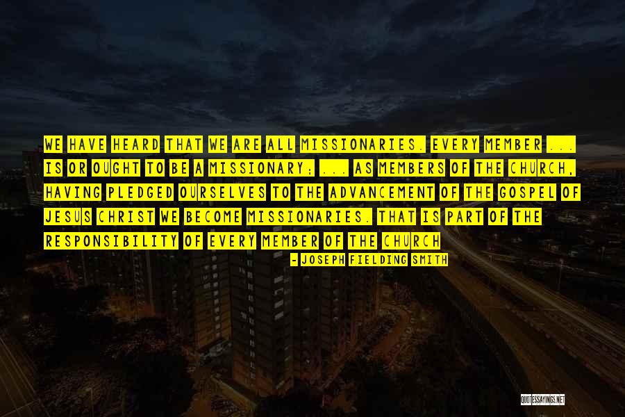 Slaytons Quotes By Joseph Fielding Smith Slaytons Quotes By Joseph Fielding Smith