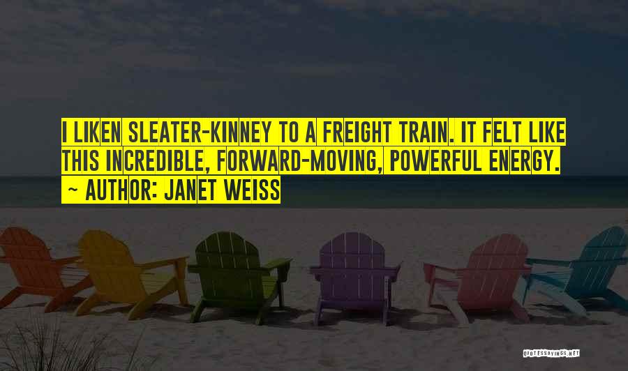 Sleater Kinney Quotes By Janet Weiss