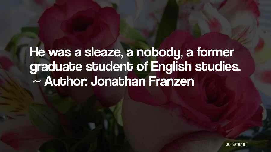 Sleaze Quotes By Jonathan Franzen