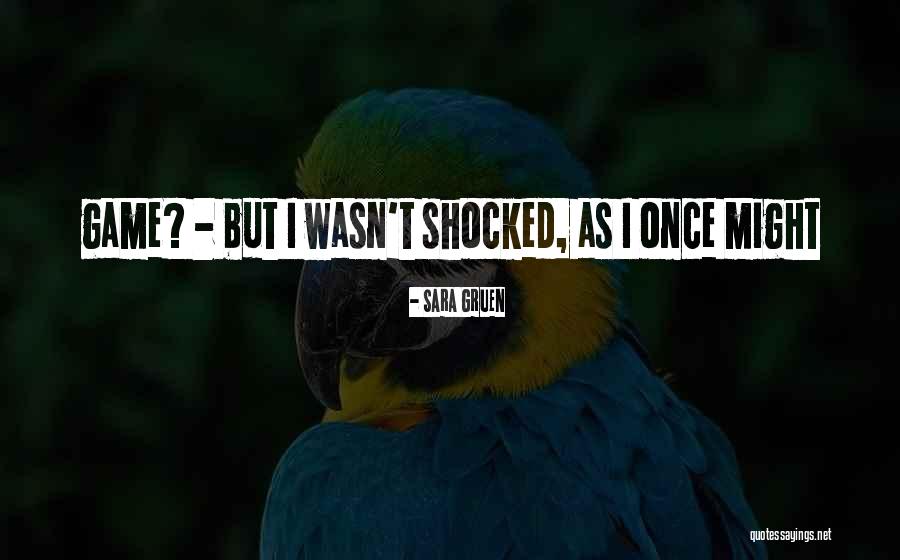 Sleaziest Politicians Quotes By Sara Gruen