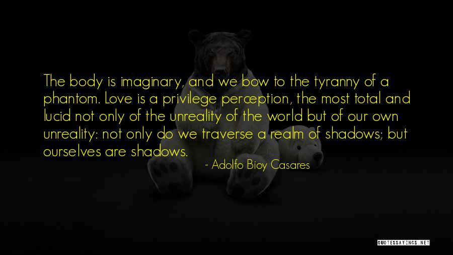 Sleaziest Quotes By Adolfo Bioy Casares Sleaziest Quotes By Adolfo Bioy Casares