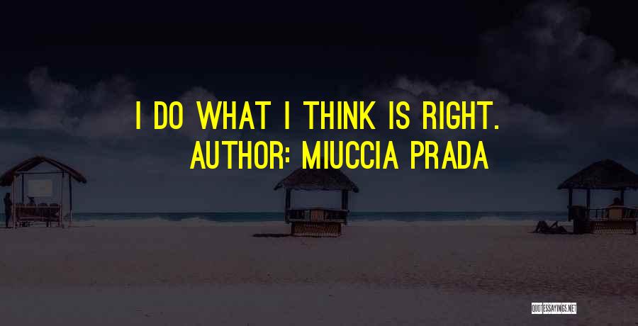 Slechte Quotes By Miuccia Prada