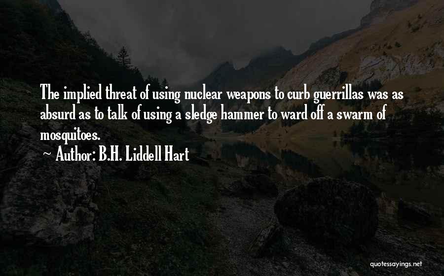 Sledge Quotes By B.H. Liddell Hart