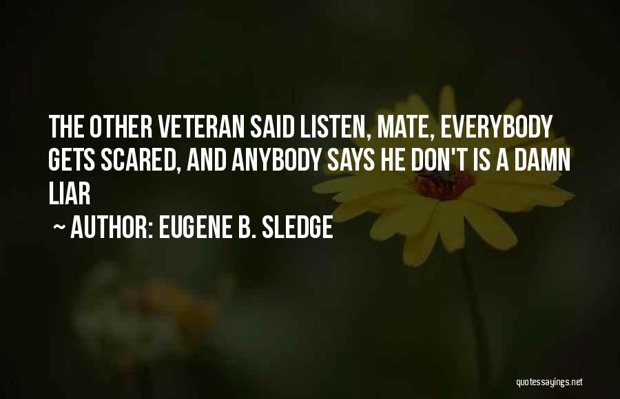 Sledge Quotes By Eugene B. Sledge